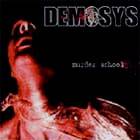 Demosys : Murder School